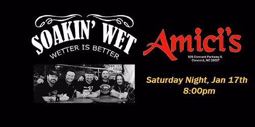 SOAKIN' WET Brings the Party to Amici's!