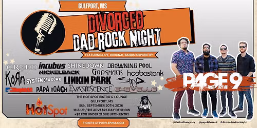DIVORCED DAD ROCK NIGHT: GULFPORT, MS w\/ Page 9