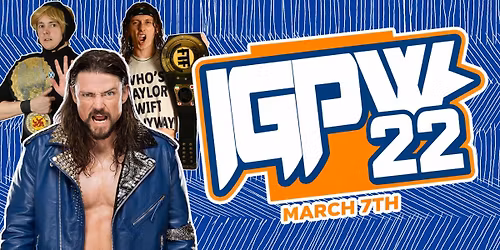 Iron Girders Pro Wrestling 22 - 4th Anniversary Event
