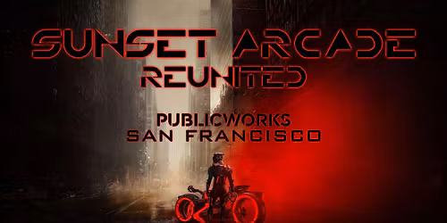 SUNSET ARCADE: REUNITED