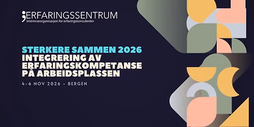 Sterkere Sammen 2026 - Integrering av erfaringskompetanse p\u00e5 arbeidsplassen