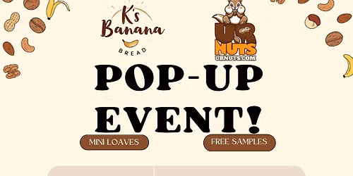 K\u2019s Banana Bread Pop-Up Event at Ur Nuts!