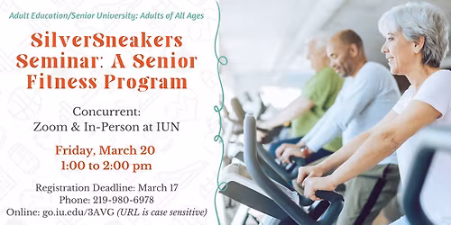 Adult Ed\/Senior U: SilverSneakers Seminar: A Senior Fitness Program