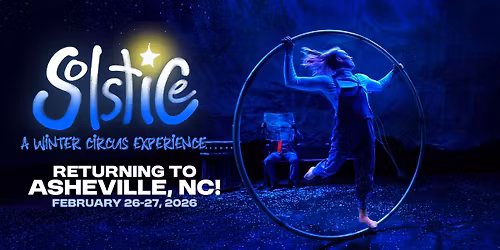 "Solstice: a Winter Circus Experience"