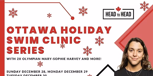 Ottawa Head to Head Holiday Swim Clinic Series  - TUESDAY