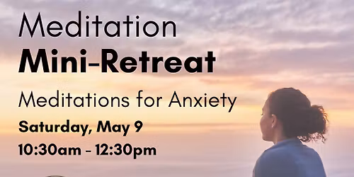 Mini-Retreat - Meditations for Anxiety