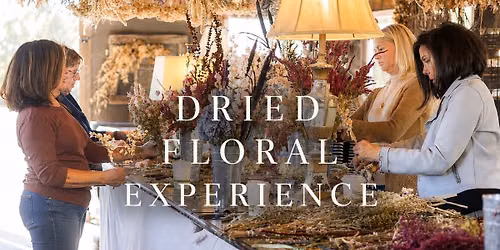 Dried Floral Experience 