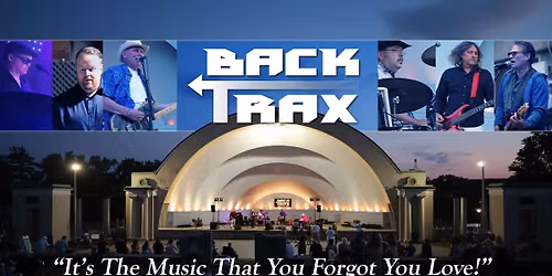 Hamden, CT Town Center Park (Summer Concert Series) presents BackTrax