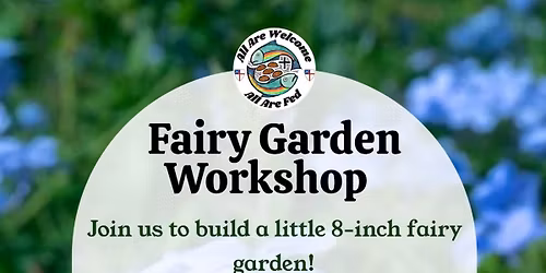 Soup Kitchen Fundraiser - Fairy Garden Workshop
