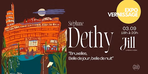 St\u00e9phane DETHY - Bruxelles, belle de jour, belle de nuit