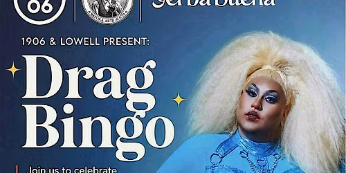 1906 & Lowell Present Drag Bingo @ Yerba Buena - Hosted by Catrina Lovelace