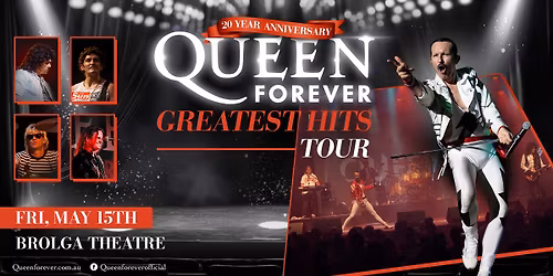 Queen Forever - MARYBOROUGH, QLD - Greatest Hits Tour