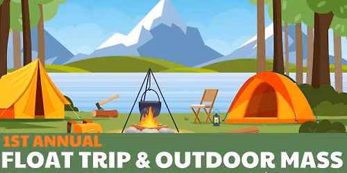 Float Trip & Outdoor Mass