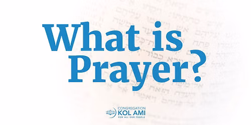 What is Prayer? with Rabbi Spector