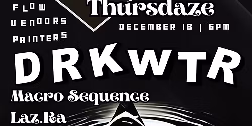 Community Thursdaze: DRKWTR Takeover!