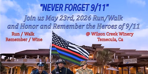 Never Forget 9\/11 Heroes 25th Remembrance Run \/ Walk at Wilson Creek Winery