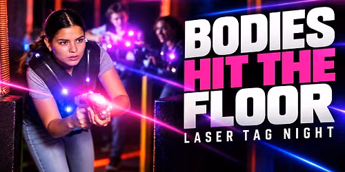 Bodies Hit The Floor: Laser Tag Night at TolHouse