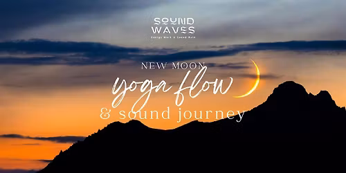 Sound Waves: New Moon Yoga Flow & Sound Journey