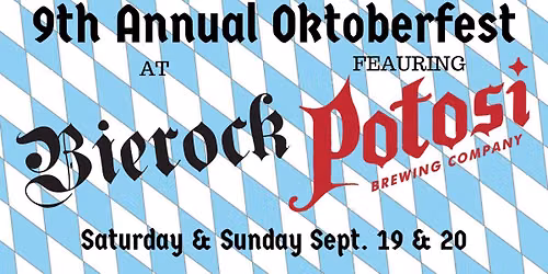 9th Annual Oktoberfest Featuring Potosi!