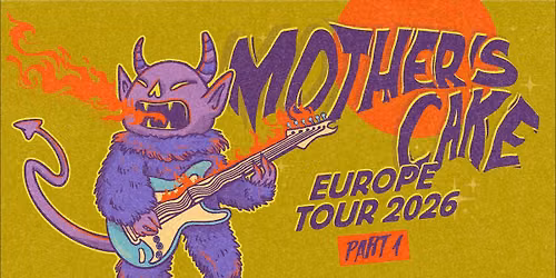 MOTHER'S CAKE \u2022 Europe Tour 2026 \u2022 Rockhouse Salzburg