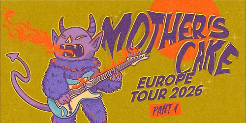 MOTHER'S CAKE \u2022 Europe Tour 2026 \u2022 Rockhouse Salzburg