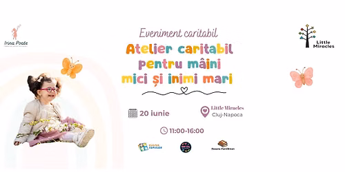 Atelier Caritabil \u2013 M\u00e2ini Mici, Inimi Mari
