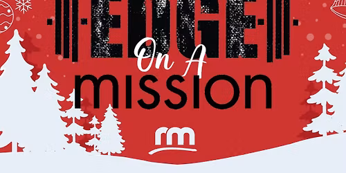 EDGE ON A MISSION- Holiday Pop Up 