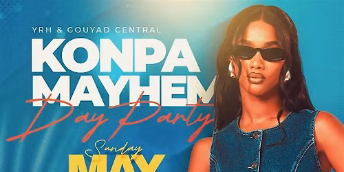 Konpa Mayhem Day Party (Haitian Flag Day Weekend Edition)