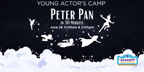 Academy Youth Theatre Young Actor\u2019s Peter Pan