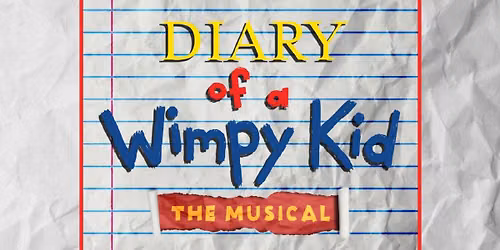 Diary of a Wimpy Kid - The Musical