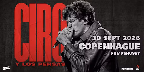 Ciro y Los Persas | Copenhagen 2026 | Pumpehuset