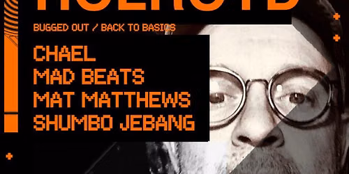 UDGK present JAMES HOLROYD (Bugged out \/ Back to Basics)