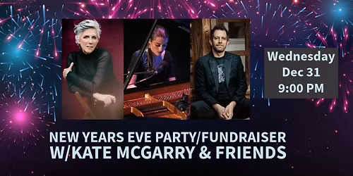 NYE Party\/Fundraiser w\/ Kate McGarry & Friends