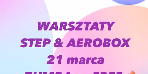 Aktywne przywitanie WIOSNY - Step CHOREO, Aerobox i Zumba
