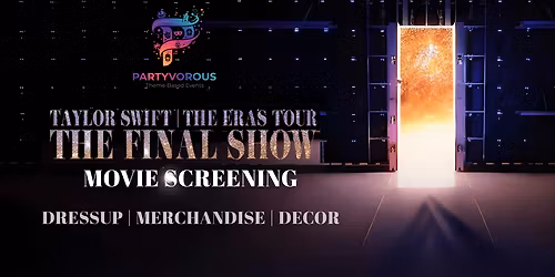 The Eras Tour - The Final Chapter Movie Screening by Partyvorous