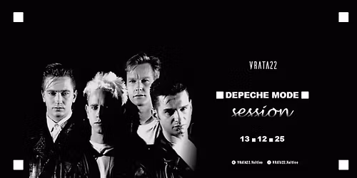 🔥 DEPECHE MODE SESSION 🔥 13.12.25 VRATA 22