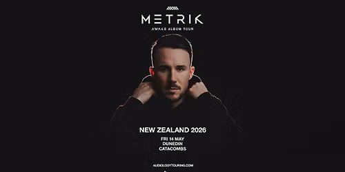 METRIK "AWAKE ALBUM TOUR" | DUNEDIN