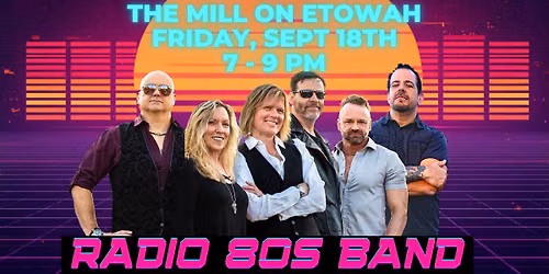 Radio 80s at The Mill on Etowah