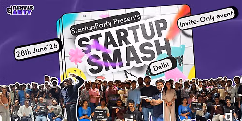 Startup Smash - Craziest Startup Event of Delhi