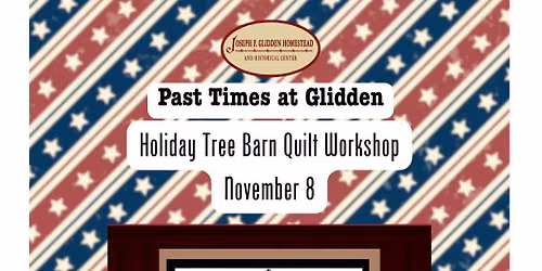Past Times at Glidden: Holiday Tree Barn Quilt Workshop
