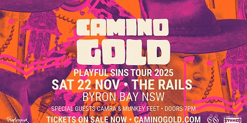 Camino Gold 'Playful Sins' Tour - Rails Hotel Byron Bay - FREE SHOW