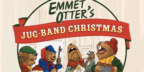 Emmet Otters Jugband Christmas at OFC Creations Theatre Center
