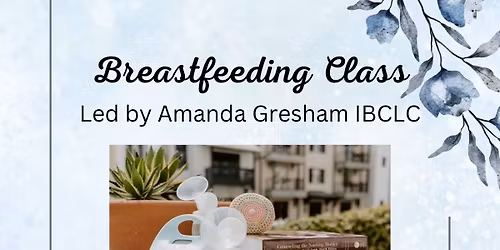 Women's Breastfeeding Class- Nursing & Newborns