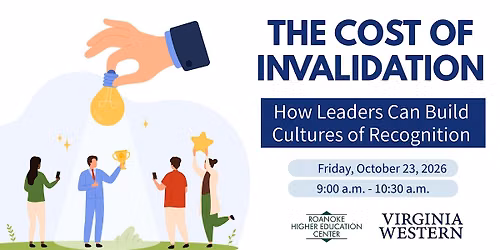 The Cost of Invalidation: How Leaders Can Build Cultures of Recognition