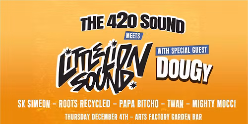 The 420 Sound meets Little Lion Sound & Dougy