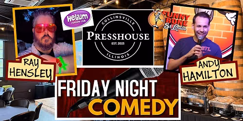 Collinsville Comedy Night with Ray Hensley & Andy Hamilton!