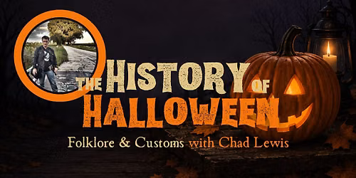 The History of Halloween: Folklore & Customs with Chad Lewis