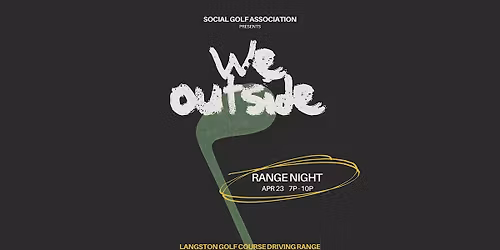 Range Night Season Opener (Langston After Dark)