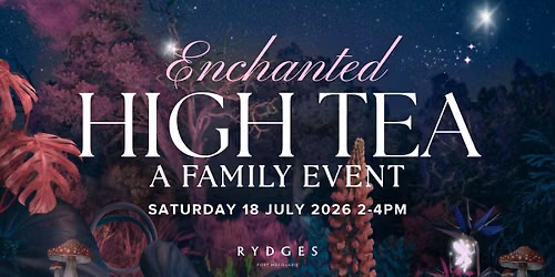 Enchanted High Tea: A Family Event