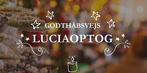 Luciaoptog p\u00e5 Godth\u00e5bsvej
